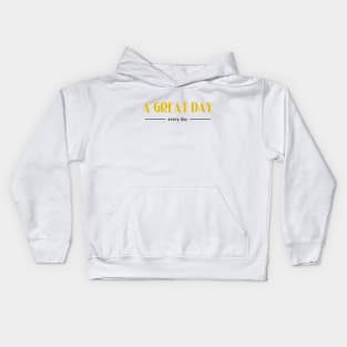 A great day Kids Hoodie